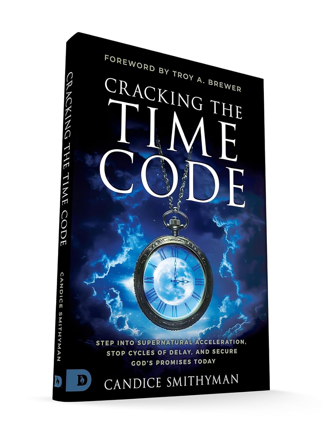 Cracking the Time Code: Step Into Supernatural Acceleration, Stop Cycles of Delay, and Secure God's Promises Today