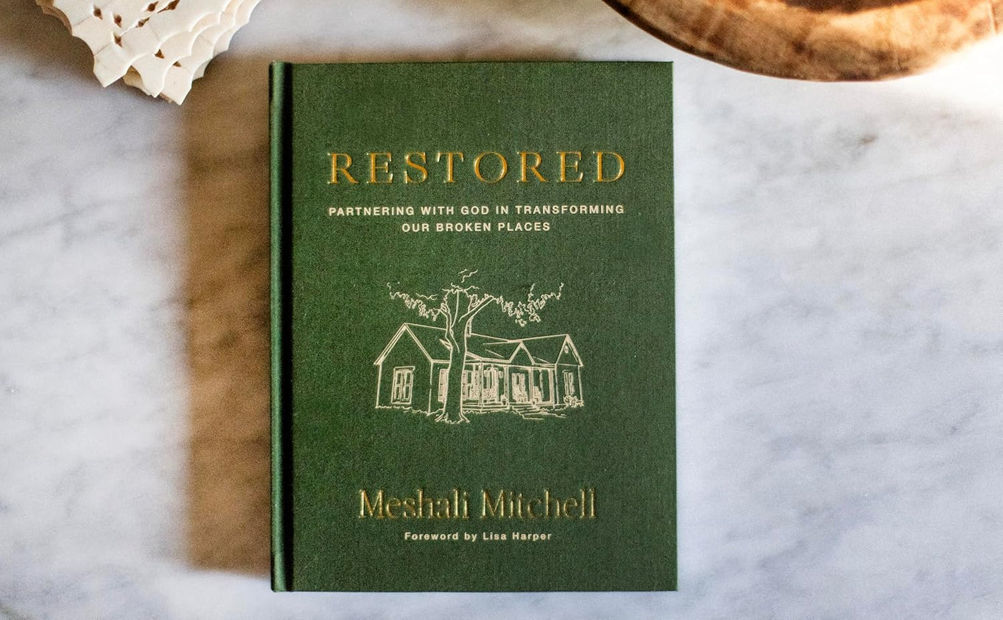 Restored: Partnering with God in Transforming Our Broken Places